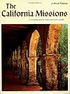 The California Missions: A Complete Pictorial History and Visitor's Guide [2nd Edition, 1979]