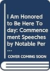 "I Am Honored to Be Here Today...": Commencement Speeches by Notable Personalities