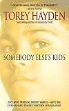 Somebody Else's Kids: The True Story of Four Problem Children and One Extraordinary Teacher