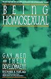 Being Homosexual: Gay Men and Their Development