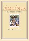 Alexandra Stoddard's Tea Celebrations: The Way to Serenity