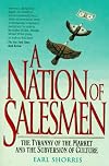 A Nation of Salesmen: The Tyranny of the Market and the Subversion of Culture