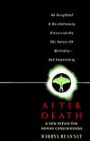 After Death: A New Future for Human Consciousness