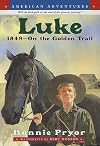Luke, 1849 - On the Golden Trail