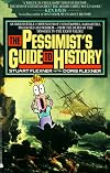 The Pessimist's Guide to History