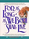 For As Long As We Both Shall Live