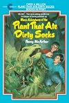 More Adventures of the Plant That Ate Dirty Socks