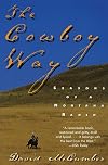 The Cowboy Way: Seasons of a Montana Ranch