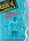 Fountain of Weird (Eerie, Indiana, No. 6)