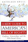 A Kids' Guide to America's Bill of Rights: Curfews, Censorship, and the 100-Pound Giant