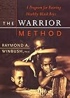 The Warrior Method: A Program for Rearing Healthy Black Boys