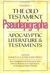 The Old Testament Pseudepigrapha, Vol. 1: Apocalyptic Literature and Testaments