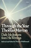 Through the Year With Thomas Merton: Daily Meditations from His Writings