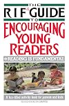 The RIF* Guide to Encouraging Young Readers: *Reading Is Fundamental