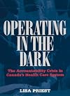 Operating in the dark : the accountability crisis in Canada's health care system