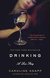 Drinking: A Love Story
