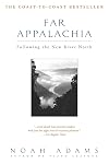 Far Appalachia: Following the New River North