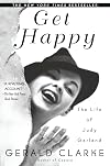 Get Happy: The Life of Judy Garland