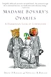 Madame Bovary's Ovaries: A Darwinian Look at Literature