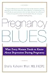 Pregnancy Blues: What Every Woman Needs to Know about Depression During Pregnancy