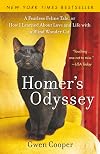 Homer's Odyssey: A Fearless Feline Tale, or How I Learned about Love and Life with a Blind Wonder Cat