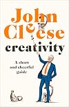 Creativity: A Short and Cheerful Guide