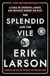 The Splendid and the Vile: A Saga of Churchill, Family, and Defiance During the Blitz