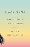 Island People: The Caribbean and the World