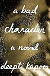 A Bad Character: A novel