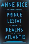 Prince Lestat and the Realms of Atlantis