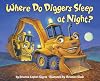 Where Do Diggers Sleep at Night?