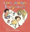 Love Always Everywhere
