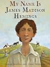 My Name Is James Madison Hemings