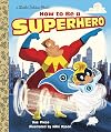 How to Be a Superhero