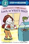 Freckleface Strawberry: Lunch, or WHAT'S THAT?