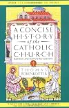 A Concise History of the Catholic Church