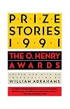 Prize Stories 1991: The O. Henry Awards