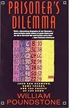 Prisoner's Dilemma: John Von Neumann, Game Theory, and the Puzzle of the Bomb