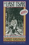 The Last Tsar: The Life and Death of Nicholas II