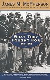 What They Fought For, 1861-1865