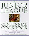 Junior League Centennial Cookbook