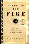 Touching the Fire: Fifteen Poets of Today's Latino Renaissance