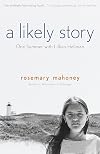 A Likely Story: One Summer with Lillian Hellman