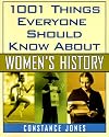 1001 Things Everyone Should Know About Women's History