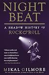 Night Beat: A Shadow History of Rock and Roll