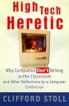 High-Tech Heretic: Reflections of a Computer Contrarian