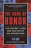 The Book of Honor : The Secret Lives and Deaths of CIA Operatives
