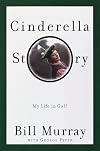 Cinderella Story: My Life in Golf