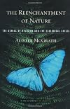 The Reenchantment of Nature: The Denial of Religion and the Ecological Crisis