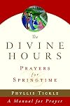 The Divine Hours: Prayers for Springtime